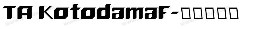 TA KotodamaF字体转换